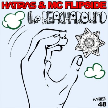 Исполнитель Hatiras & MC Flipside, альбом The Reacharound