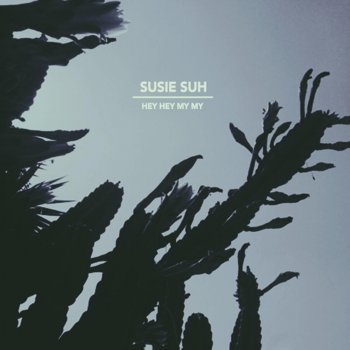 Susie Suh Hey Hey My My