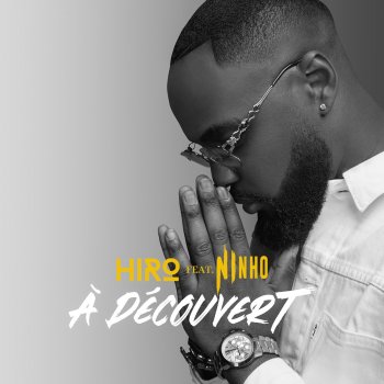 Hiro feat. Ninho A Découvert