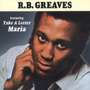 R.B. Greaves Take A Letter, Maria