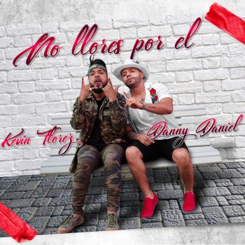 Danny Daniel feat. Kevin Florez No Llores por El