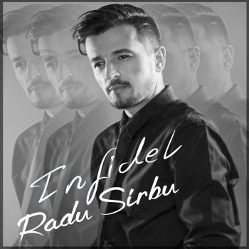 Radu Sirbu Infidel