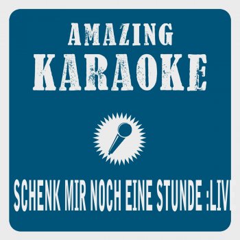 Clara Oaks Schenk mir noch eine Stunde (Live Edit) [Karaoke Version] - Originally Performed By Udo Jürgens