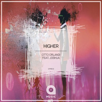 Otto Orlandi feat. Joshua Higher