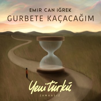 Emir Can İğrek Gurbete Kaçacağım - Yeni Türkü Zamansız