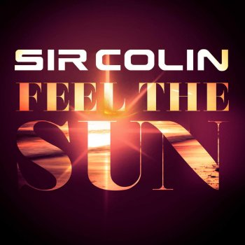 Sir Colin Feel the Sun (Extended Mix)