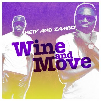 Hety and Zambo Wine and Move