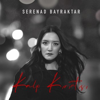 Serenad Bayraktar Kalp Kırıntısı