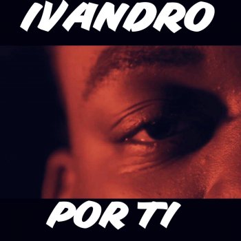 Ivandro Por Ti