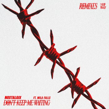Nostalgix Don’t Keep Me Waiting (feat. Mila Falls) [Haus of Panda Remix]
