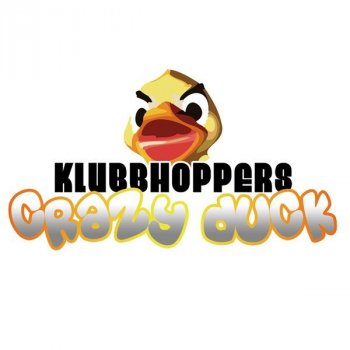 Klubbhoppers Crazy Duck (SupaDupa Remix)