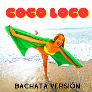 Bachatamania, Bachata & Merengue Mix & 18 Exitos 100% Bachatas Coco Loco - Bachata (Remix)