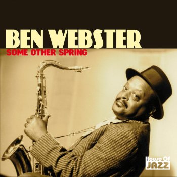 Исполнитель Ben Webster feat. Ralph Burns Orchestra, альбом Ben Webster: Some Other Spring