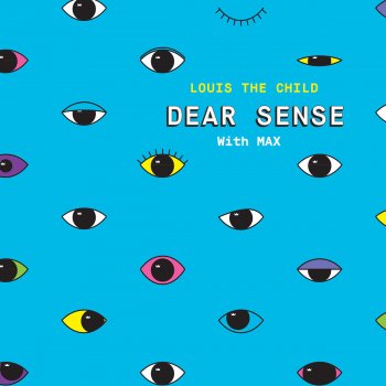 Louis The Child feat. MAX Dear Sense