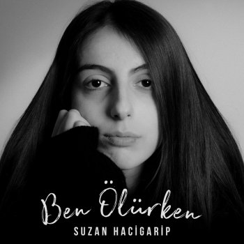 Suzan Hacigarip Ben Ölürken