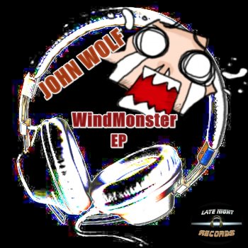 John Wolf WindMonster - Original Mix