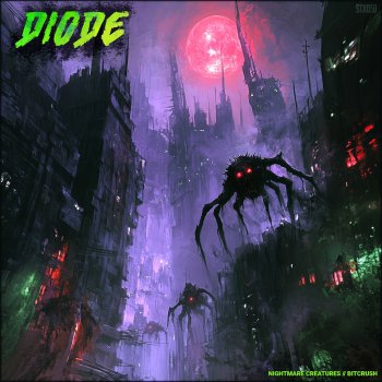 Исполнитель Diode, альбом Nightmare Creatures / Bitcrush - Single