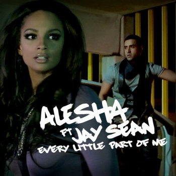 Alesha Dixon feat. Jay Sean Every Little Part of Me