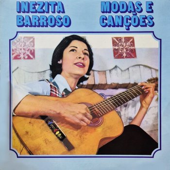 Исполнитель Inezita Barroso, альбом Modas e Canções