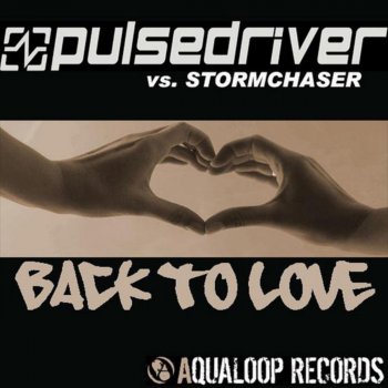 Pulsedriver Back to Love (Dub Mix)