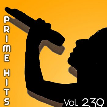 Исполнитель Prime Karaoke, альбом Prime Karaoke Hits 239