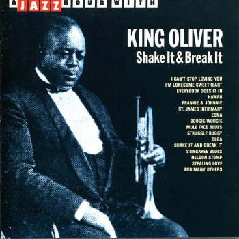 King Oliver Shake It and Break It