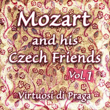 Исполнитель Oldrich Vlcek feat. Virtuosi Di Praga, альбом Mozart and His Czech Friends Vol. 1