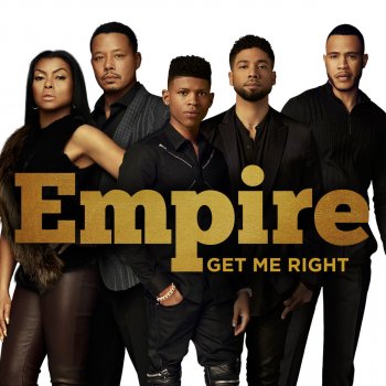 Empire Cast feat. Sierra McClain, Serayah & Yazz Get Me Right