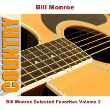 Bill Monroe I'm Blue and I'm Lonesome