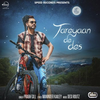 Prabh Gill Tareyaan De Des (with Desi Routz)
