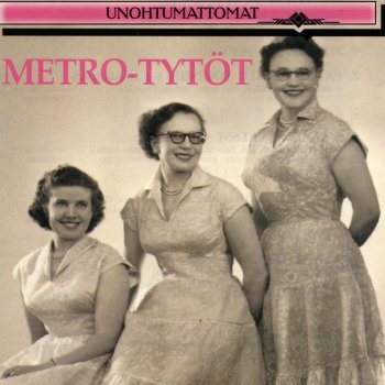 Metro-Tytöt Vanha valssi