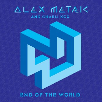 Alex Metric & Charli XCX End of the World (Russ Chimes remix)