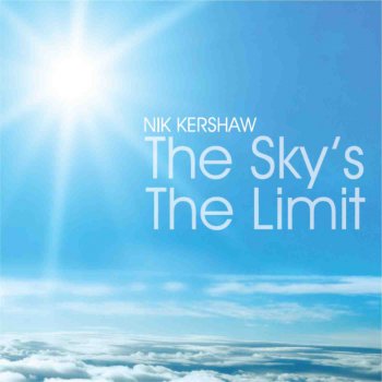 Nik Kershaw The Sky's the Limit (Radio Version) [Bobbie Bronnimann mix]