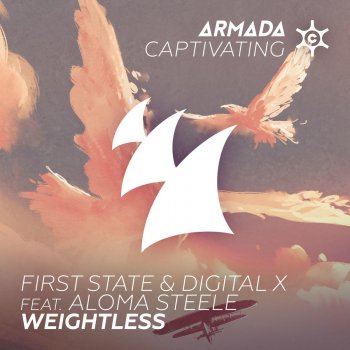 First State feat. Digital X & Aloma Steele Weightless