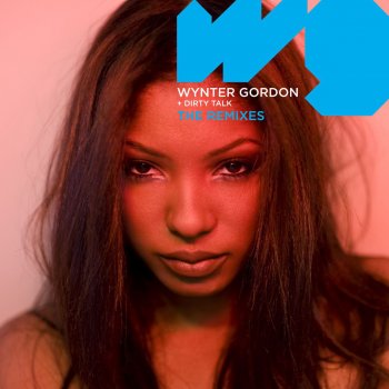 Wynter Gordon Dirty Talk (Electrolightz Remix)