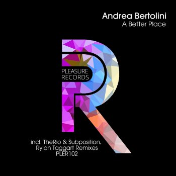 Andrea Bertolini A Better Place (Rylan Taggart Remix)