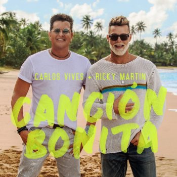 Carlos Vives feat. Ricky Martin Canción Bonita