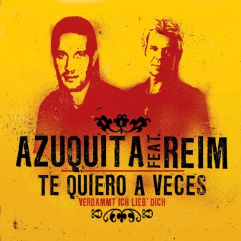 Azuquita featuring Reim feat. Reim Te Quiero a Veces (German Radio Mix)