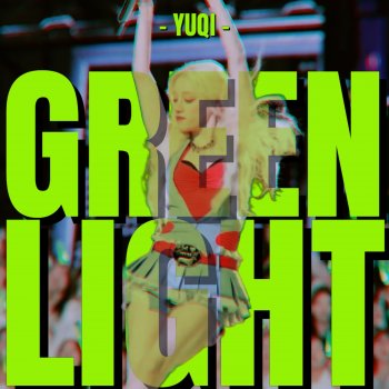 Исполнитель Yuqi, альбом Green Light