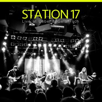 Station 17 Uh-Uh-Uh (Live)