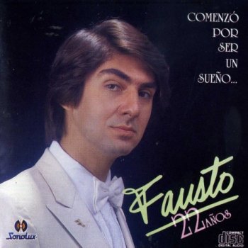 Fausto Que Bonito Fue Ser Tu Amante