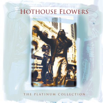 Hothouse Flowers Hard Rain