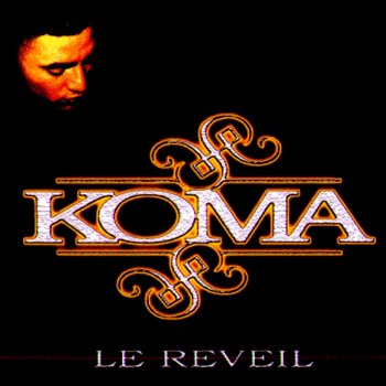 Koma Loin des rêves