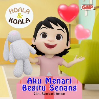 Hoala & Koala Aku Menari Begitu Senang