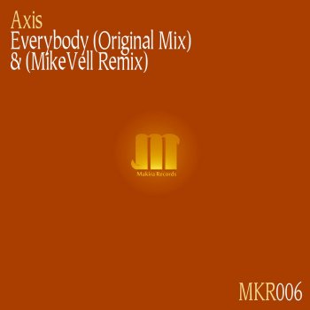 Axis Everybody (MikeVell Remix)