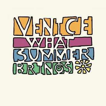 Venice It's Gonna Be Right