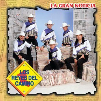 Los Reyes del Camino La Gran Noticia