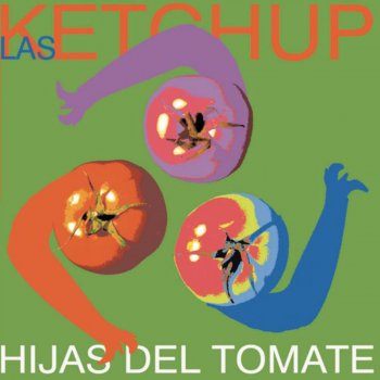 Las Ketchup Tengo un novio tántriko