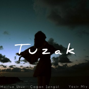 Mazlum Uruç Tuzak (feat. Çağan Şengül & Yasir Miy)