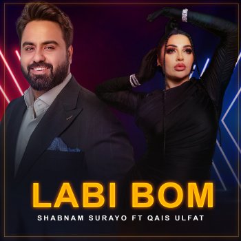 Shabnam Surayo Labi Bom (feat. Qais Ulfat)